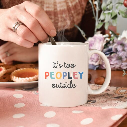 Escape the Crowds with Our 'It's Too Peopley' Mug The Introvert's Haven - Image 2