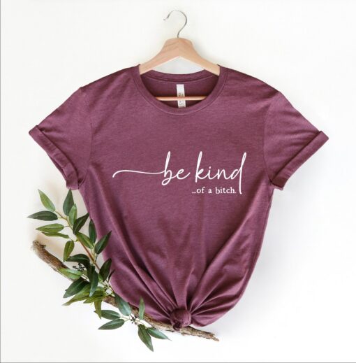 Be Kind of a Bitch The Sarcastic Sweatshirt for the Unapologetically Witty - Image 5