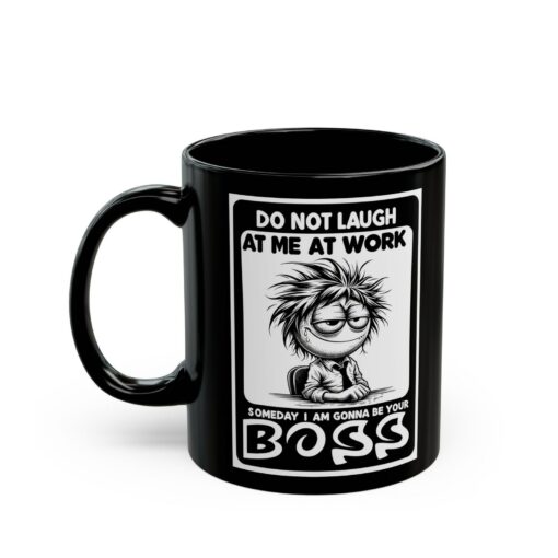 I'm the Boss, Deal with It!" Mug A Hilarious Gift for Coworkers, Friends, and Anyone Who Needs a Laugh - Image 3