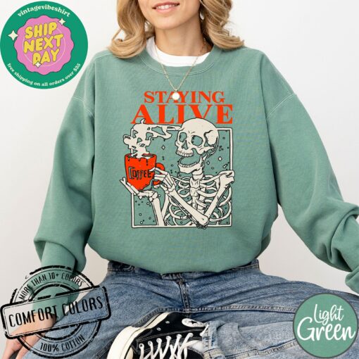 Comfort Colors? Staying Alive Coffee T-Shirt A Trendy Gift for Coffee Lovers - Image 3