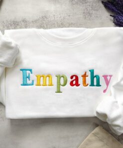 Embroidered Empathy Sweatshirt Spread Kindness and Positivity in Style