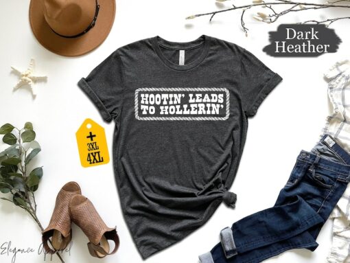 Hootin' to Hollerin Unleash Your Country Spirit with Our Trendy Hootin' Shirt