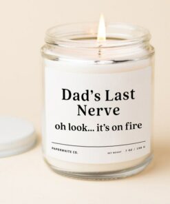 Dad's Last Nerve The Ultimate Father's Day Candle for the Dad Who's Always on the Edge