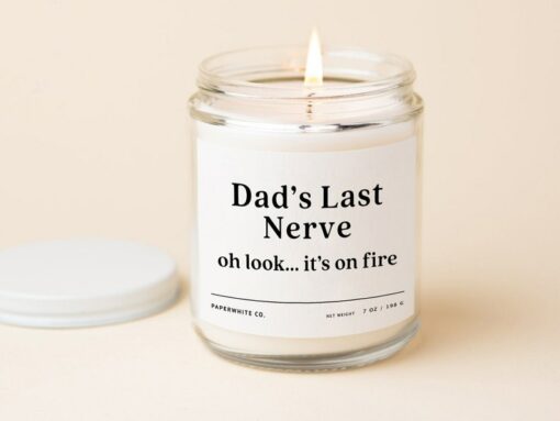 Dad's Last Nerve The Ultimate Father's Day Candle for the Dad Who's Always on the Edge