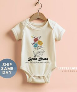 Empower the Future Read Books, Fight the Patriarchy Onesie? for Tiny Feminists