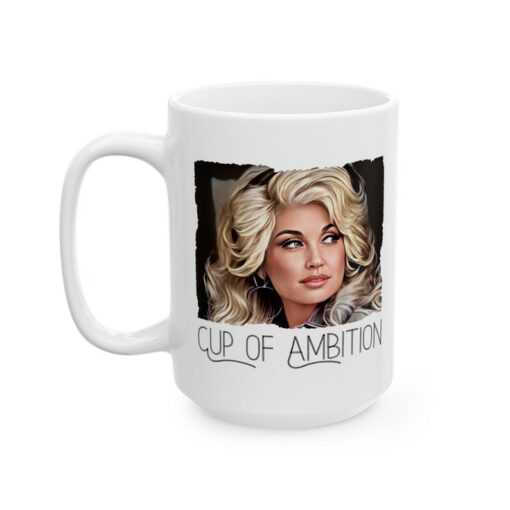 Dolly Parton's Cup of Ambition Sip Your Way to Stardom