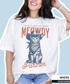 Howdy, Partner! Lasso Yourself the Wild West Whiskers Meowdy Partner Shirt