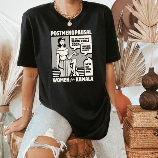 Empower Post-Menopausal Women Kamala 2024 Shirt for Harris Walz 24 Rally